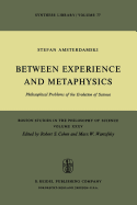 Between Experience and Metaphysics: Philosophical Problems of the Evolution of Science