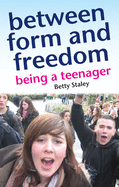 Between Form and Freedom: Being a Teenager