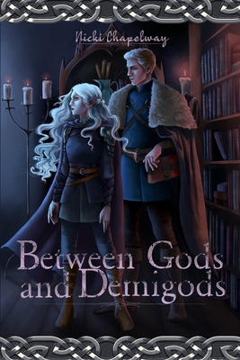 Between Gods and Demigods - Chapelway, Nicki