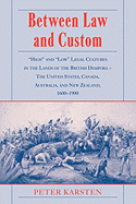 Between Law and Custom: 'High' and 'Low' Legal Cultures in the Lands of the British Diaspora - The United States, Canada, Australia, and New Z
