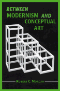 Between Modernism and Conceptual Art: A Critical Response