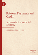 Between Payments and Credit: An Introduction to the Iou Economy