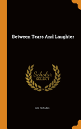 Between Tears And Laughter