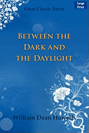 Between the Dark and the Daylight