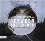 Between the Echoes