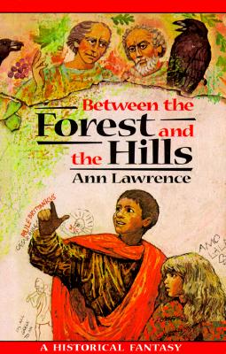 Between the Forest and the Hills - Lawrence, Ann