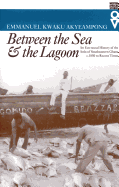 Between the Sea and the Lagoon: An Eco-social History of the Anlo of Southeastern Ghana c. 1850 to Recent Times