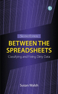 Between the Spreadsheets: Classifying and Fixing Dirty Data