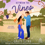 Between the Vines: A Small Town Romance