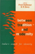 Between Tradition and Modernity: India s Search for Identity