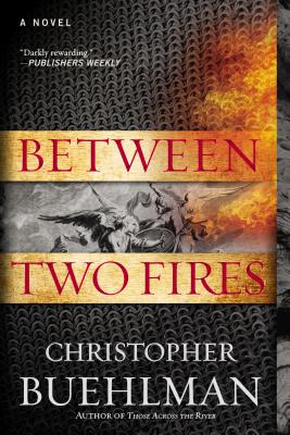 Between Two Fires - Buehlman, Christopher