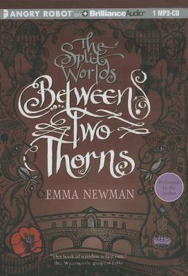 Between Two Thorns - Newman, Emma, and Newman, Emma (Read by)