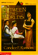 Between Two Worlds