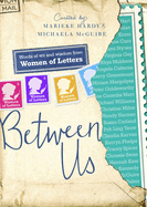 Between Us: Women of Letters