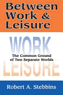 Between Work and Leisure: The Common Ground of Two Separate Worlds
