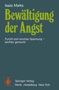 Bewaltigung Der Angst - Marks, I., and Brengelmann, J. C. (Editor), and Ramin, G. (Translated by)