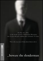 Beware the Slenderman - Irene Taylor Brodsky