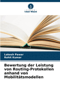 Bewertung der Leistung von Routing-Protokollen anhand von Mobilit?tsmodellen