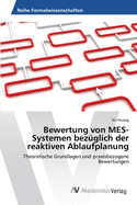 Bewertung von MES-Systemen bezglich der reaktiven Ablaufplanung