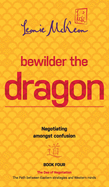 Bewilder the Dragon: Negotiating amongst confusion: The Path between Eastern strategies and Western minds