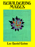 Bewildering Mazes - Quinn, Lee Daniel