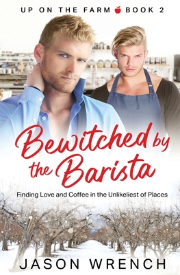 Bewitched by the Barista - Wrench, Jason