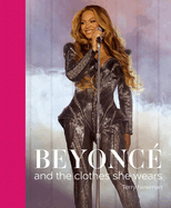 Beyonc: and the clothes she wears