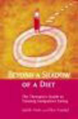 Beyond a Shadow of a Diet: The Therapist's Guide to Treating Compulsive Eating Disorders - Matz, Judith, and Frankel, Ellen, Lcsw