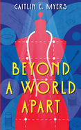 Beyond A World Apart