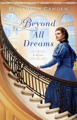 Beyond All Dreams - Camden, Elizabeth