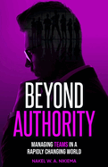 Beyond Authority - Managing teams in a rapidly changing world
