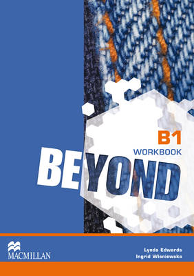 Beyond B1 Workbook - Wisniewska, Ingrid, and Edwards, Lynda