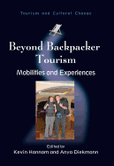 Beyond Backpacker Tourism: Mobilities and Experiences