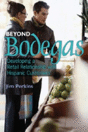 Beyond Bodegas: Developing a Retail Relationship with Hispanic Customers