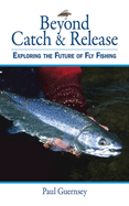 Beyond Catch & Release: Exploring the Future of Fly Fishing