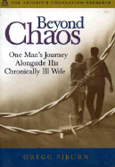 Beyond Chaos: One Man's Journey Alongside His Chronically Ill Wife