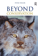 Beyond Conservation: A Wildland Strategy