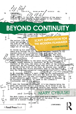 Beyond Continuity: Script Supervision for the Modern Filmmaker - Cybulski, Mary