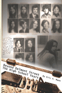 Beyond Delmont Street: The High School Years