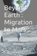 Beyond Earth: Migration to Mars