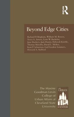 Beyond Edge Cities - Bingham, Richard D, and Bowen, William M, and Amara, Yosra