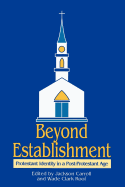 Beyond Establishment: Protestant Identity in a Post-Protestant Age