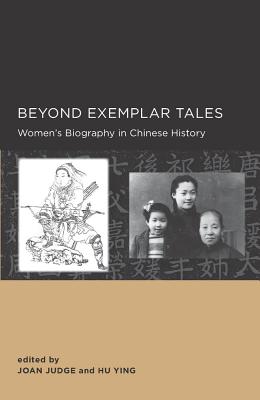 Beyond Exemplar Tales: Volume 1 - Judge, Joan (Editor), and Hu, Ying (Editor)