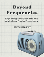 Beyond Frequencies: Exploring the Best Brands in Modern Radio Receivers