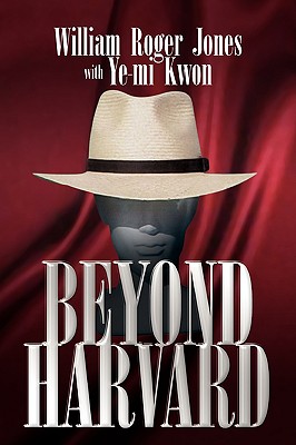 Beyond Harvard - Jones, William Roger, and Kwon, Ye-Mi