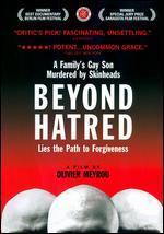 Beyond Hatred - Olivier Meyrou