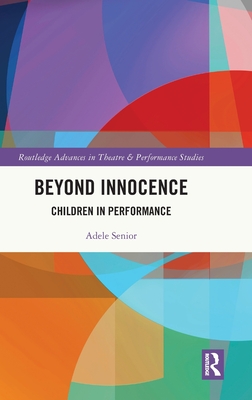 Beyond Innocence: Children in Performance - Senior, Adele