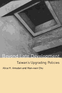 Beyond Late Development: Taiwan's Upgrading Policies