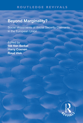 Beyond Marginality?: Social Movements of Social Security Claimants in the European Union - van Berkel, Rik (Editor), and Coenen, Harry (Editor), and Vlek, Ruud (Editor)
