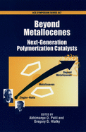 Beyond Metallocenes: Next-Generation Polymerization Catalysts